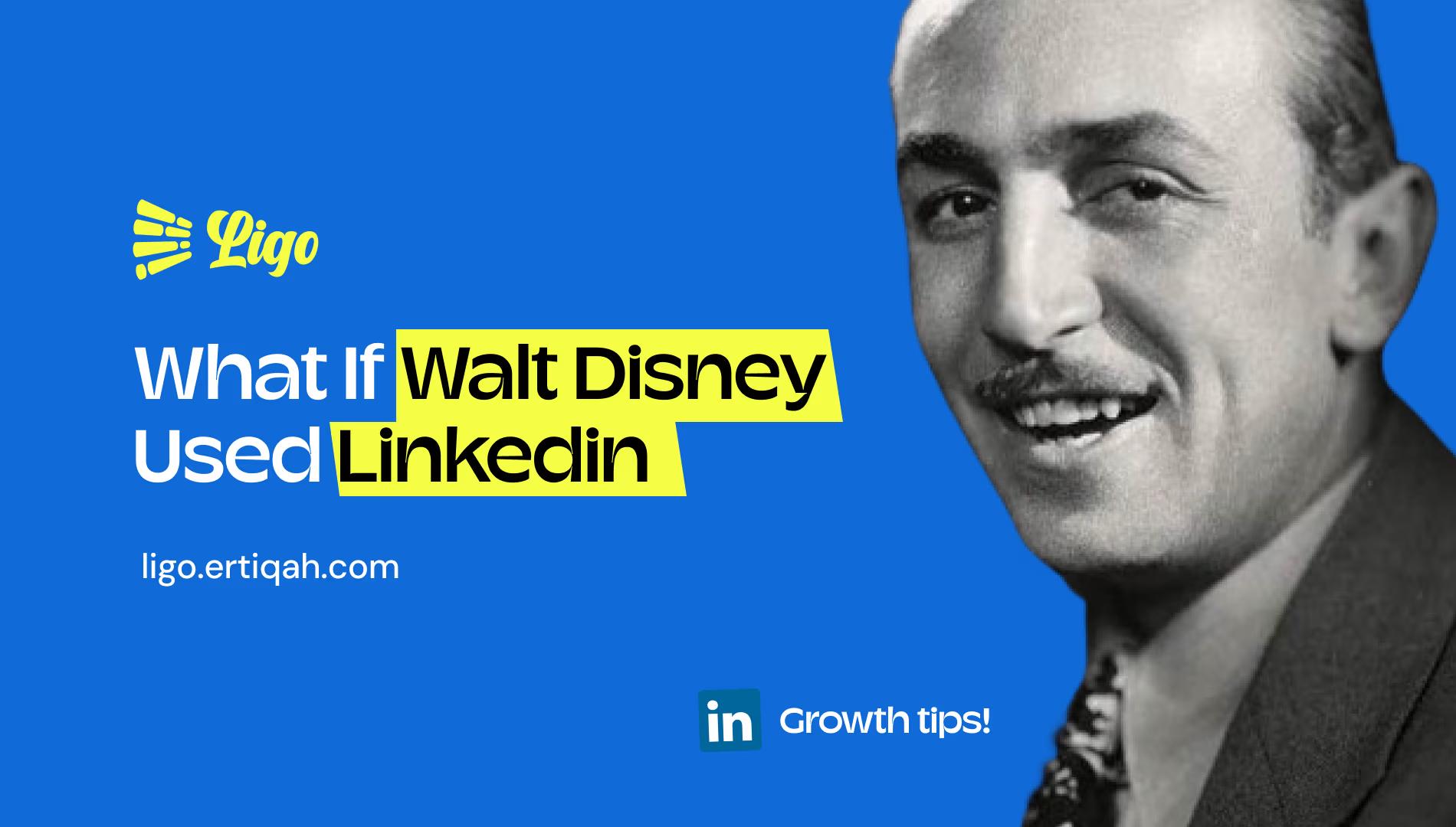 If Walt Disney Used LinkedIn - The Storytelling Empire Theme